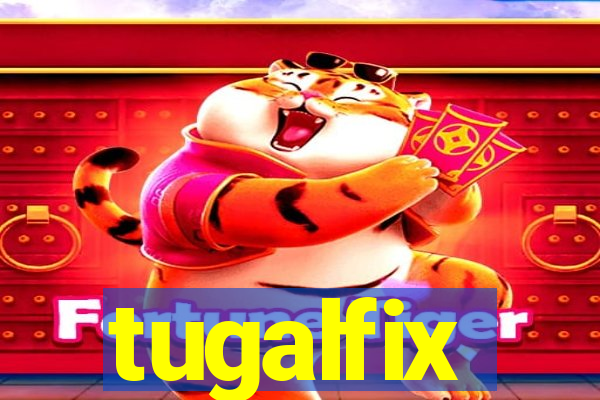 tugalfix