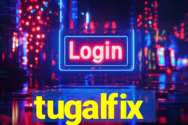 tugalfix