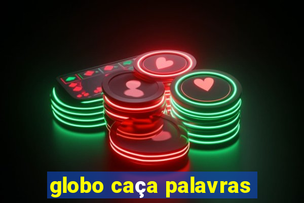 globo caça palavras