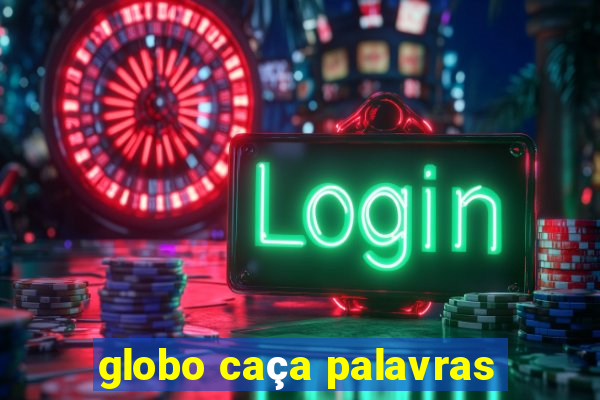 globo caça palavras