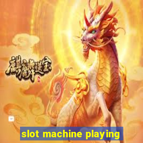 slot machine playing