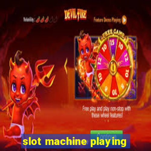 slot machine playing