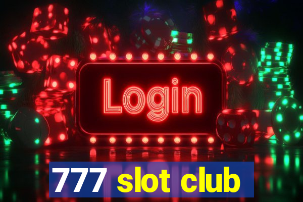 777 slot club