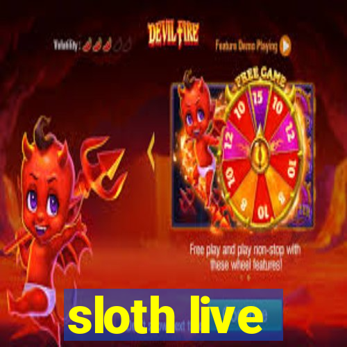 sloth live