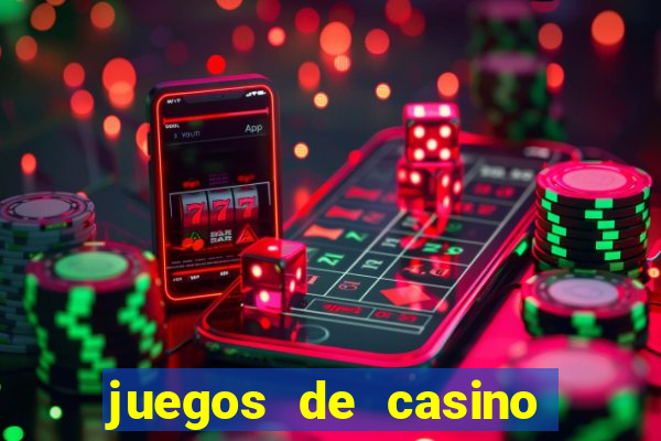 juegos de casino para ganar dinero real