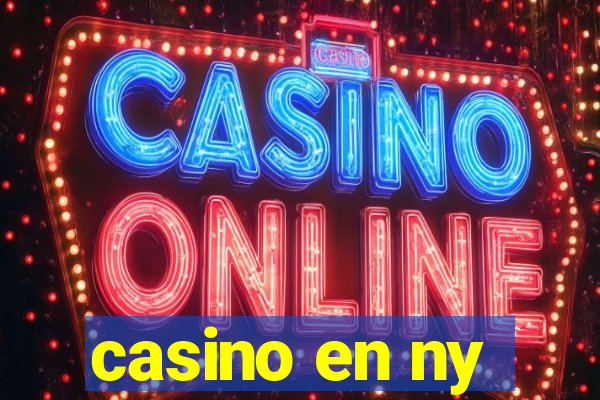 casino en ny