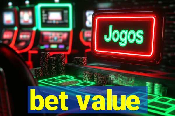 bet value