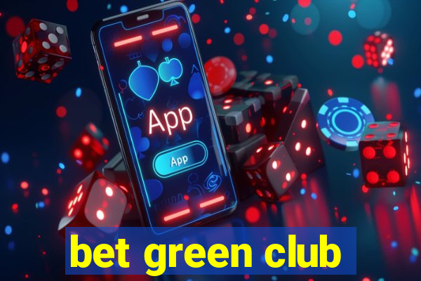 bet green club