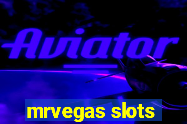 mrvegas slots