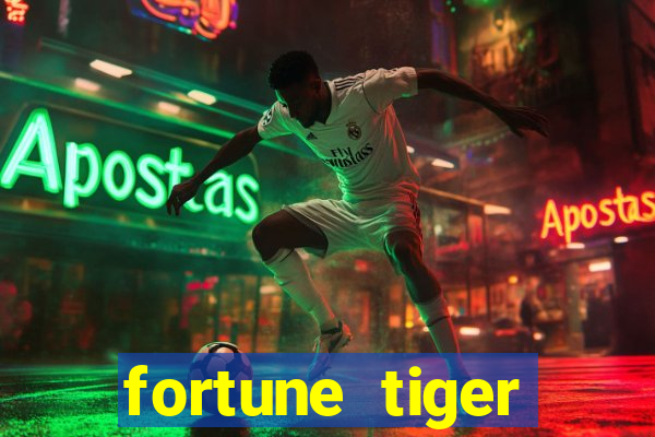 fortune tiger funciona mesmo