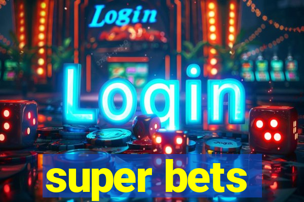 super bets