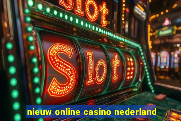 nieuw online casino nederland