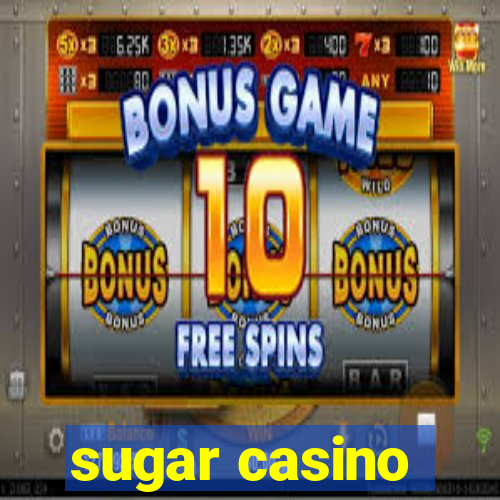 sugar casino