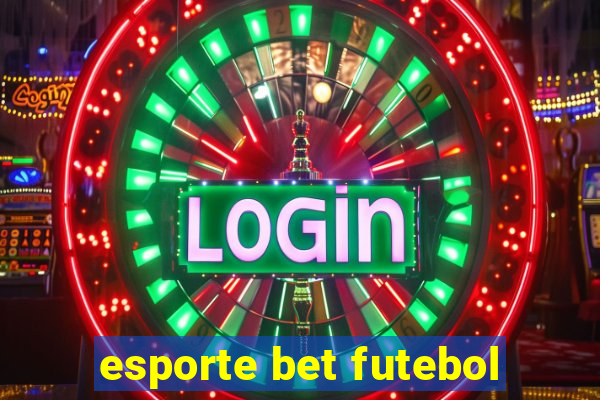 esporte bet futebol