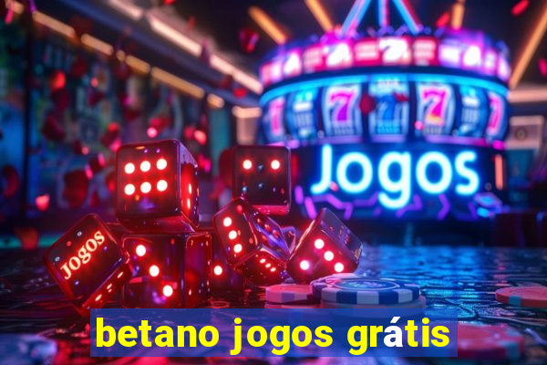 betano jogos grátis