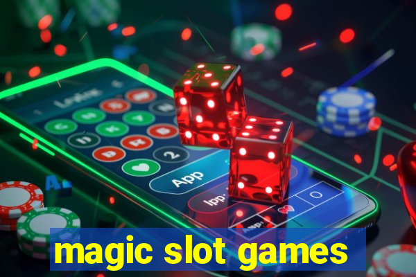 magic slot games