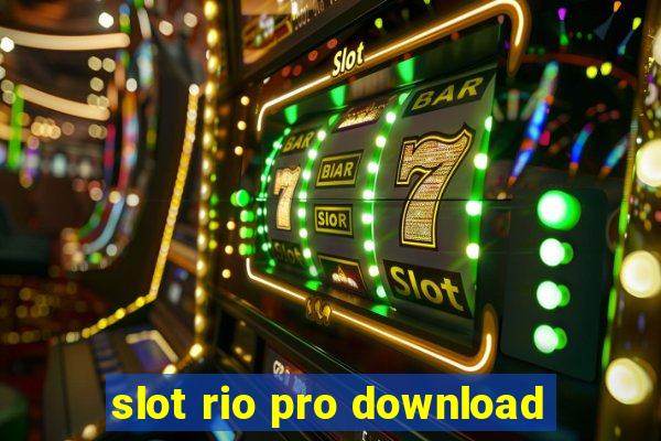 slot rio pro download