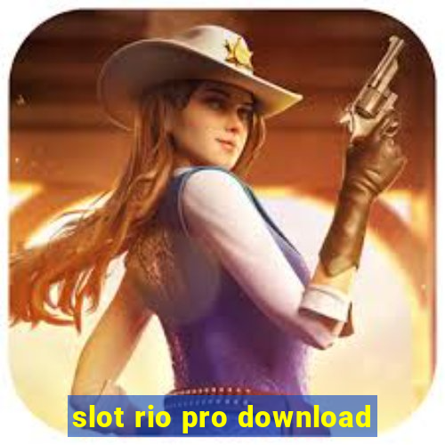 slot rio pro download