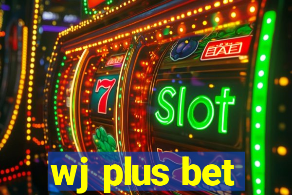 wj plus bet