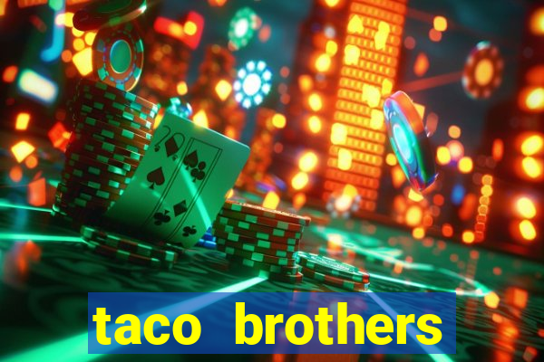 taco brothers derailed slot free play