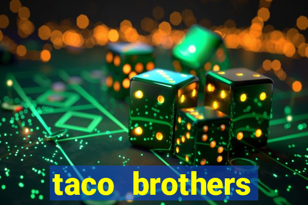 taco brothers derailed slot free play