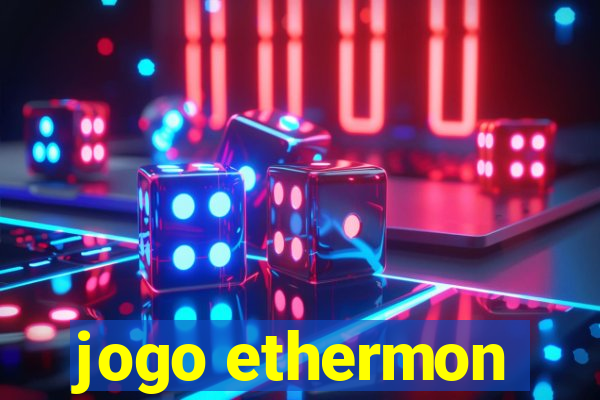 jogo ethermon