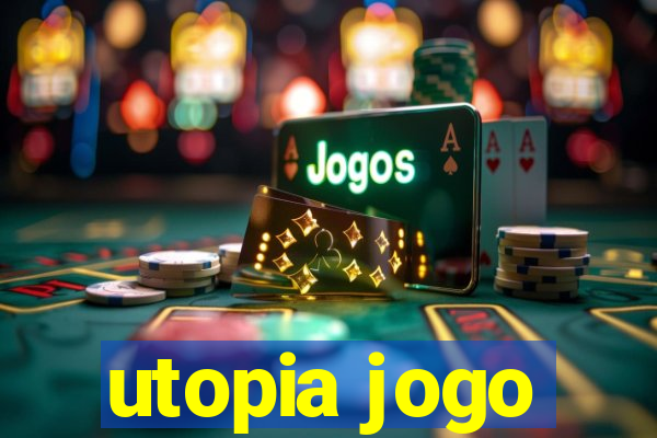 utopia jogo