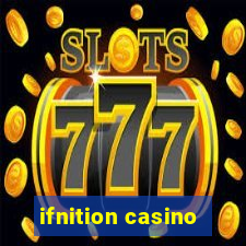 ifnition casino