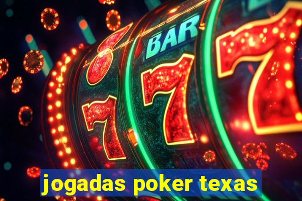 jogadas poker texas