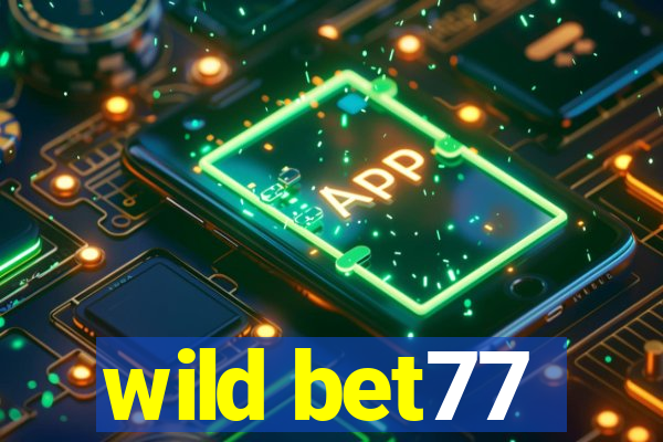 wild bet77