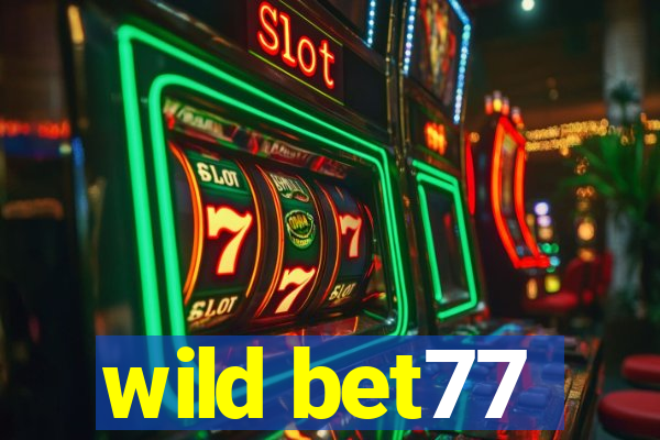 wild bet77