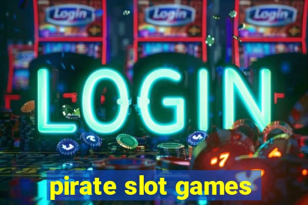 pirate slot games