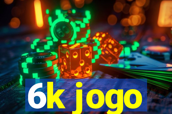 6k jogo