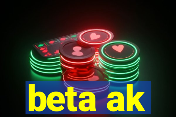 beta ak