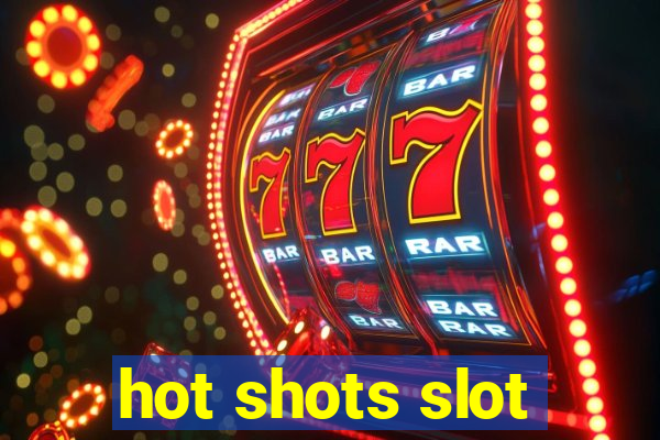 hot shots slot