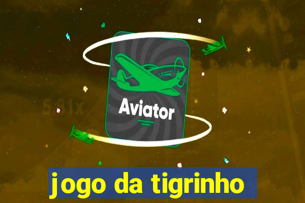 jogo da tigrinho