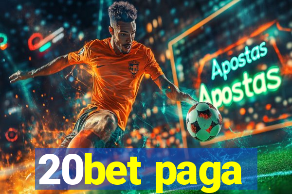 20bet paga