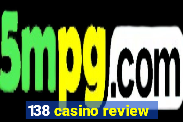 138 casino review