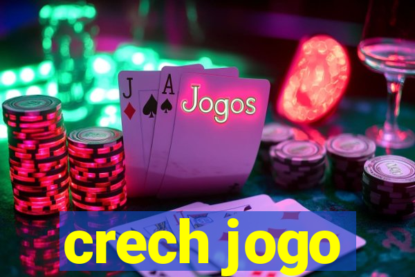 crech jogo