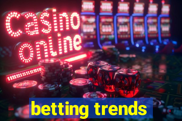 betting trends