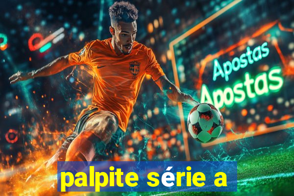 palpite série a