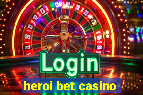 heroi bet casino