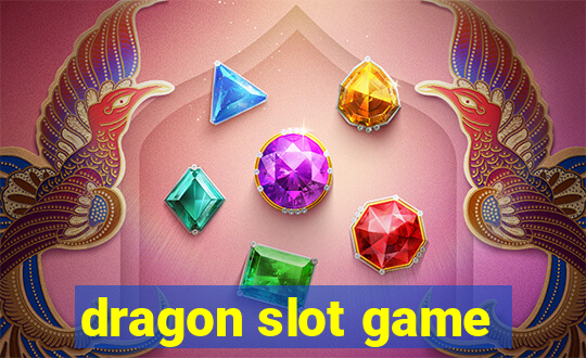 dragon slot game