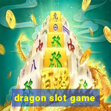 dragon slot game