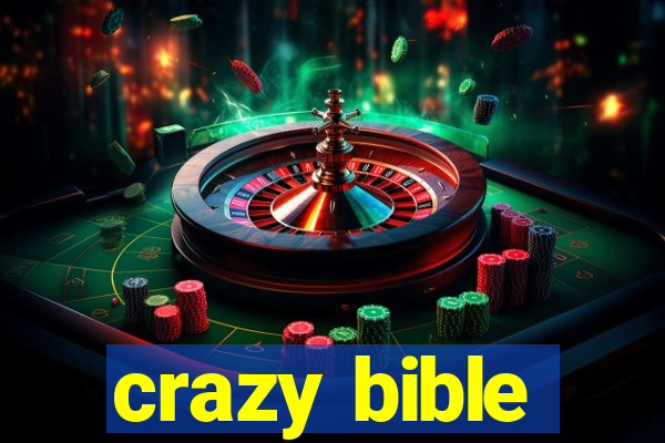 crazy bible