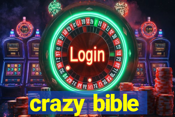 crazy bible