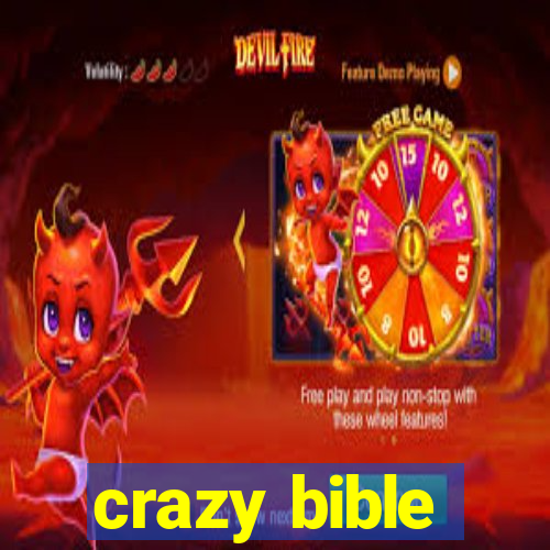 crazy bible