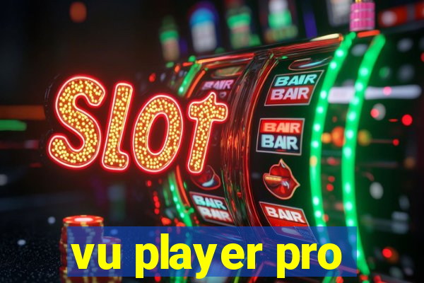 vu player pro