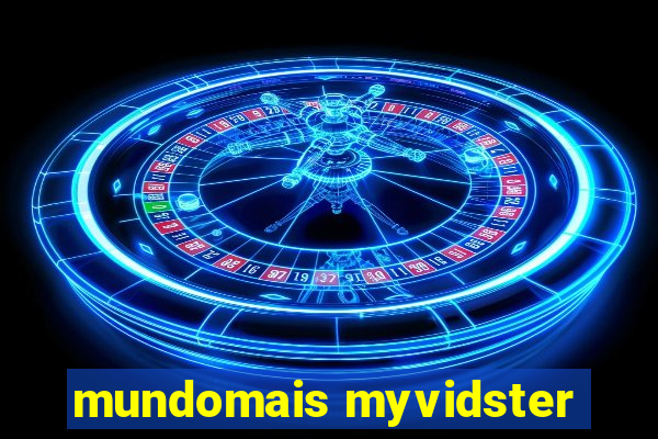 mundomais myvidster