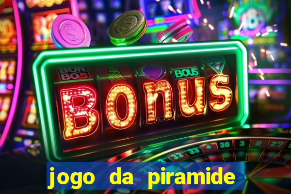 jogo da piramide de aposta